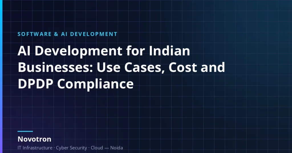 AI development for Indian businesses: use cases, cost and DPDP compliance, Novotron guide cover