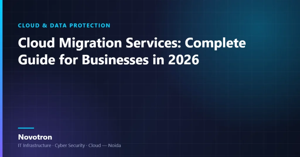 Novotron guide — Cloud Migration Services: Complete Guide for Businesses in 2026