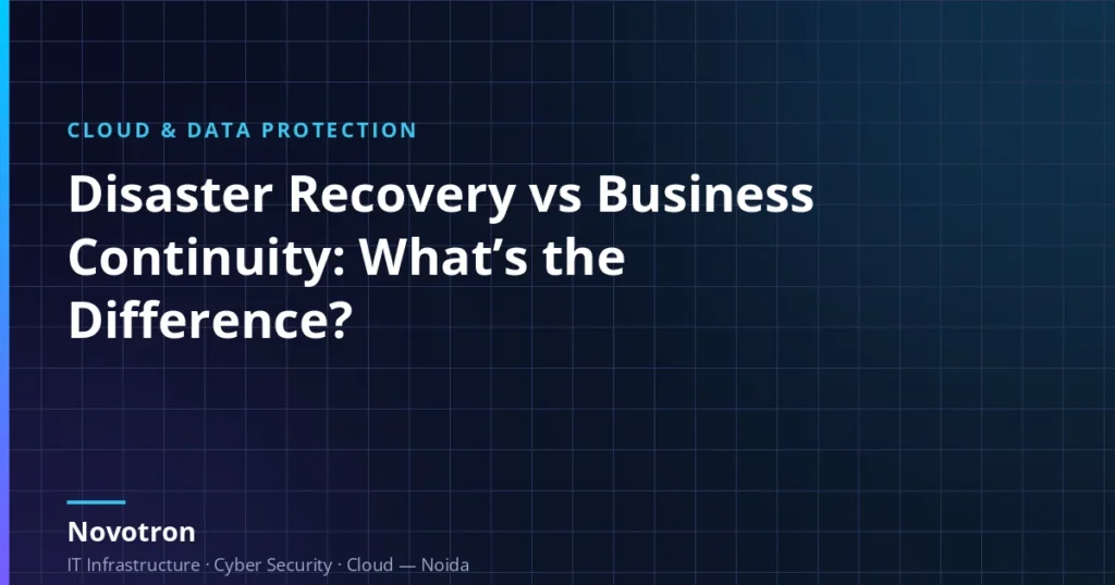 Disaster recovery vs business continuity: what’s the difference, Novotron guide cover